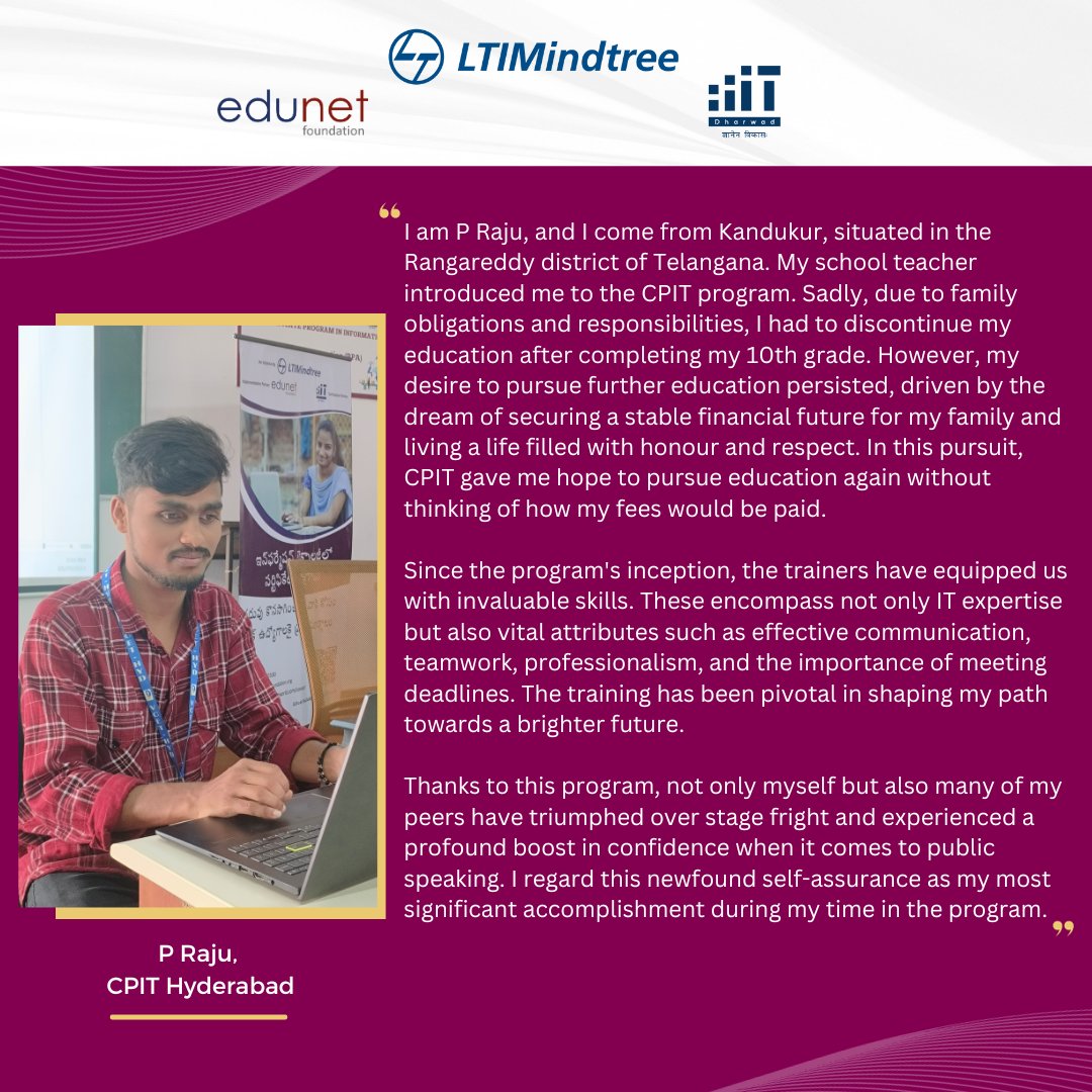 Discover P Raju's inspiring journey with the CPIT program- a story of determination and personal growth!

#LTIMindtree #EdunetFoundation #IIIT #CPITProgram #CareerDevelopment #SkillsBuilding #CPIT