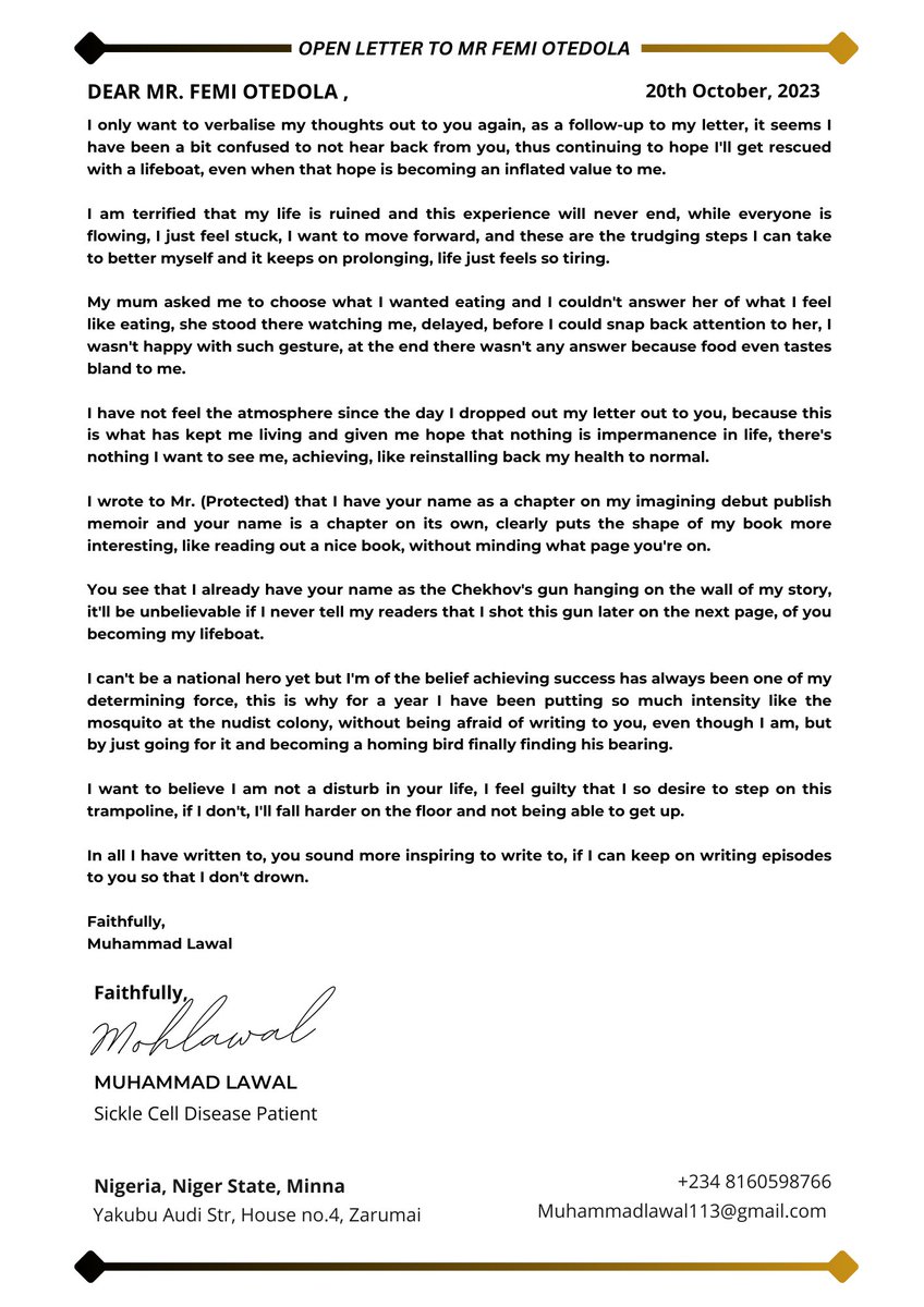 In The Series Of My Letter Writing Campaign To Getting Better!

With my uncommon persistence and patience, I continue to write my struggles and humble plea out to Mr Femi Otedola <a href="/realFemiOtedola/">Femi Ote$</a> as a kind reminder, hopefully, to come heeding to my distress call.