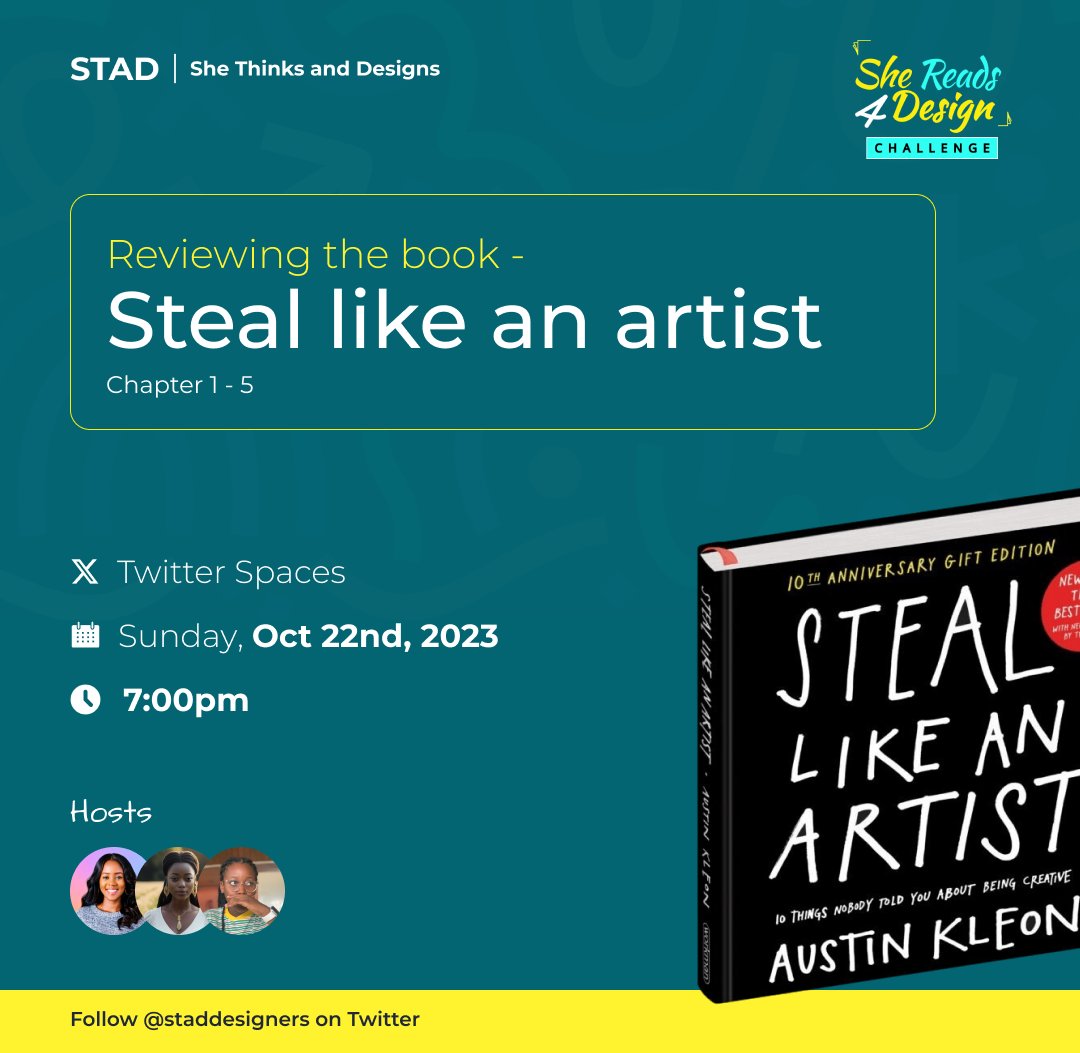 With regards to #SheReads4Design challenge.

This week, we're reviewing the book "Steal Like an Artist" on twitter spaces💃💃

The participants will be sharing what they have learnt from the book throughout the week.