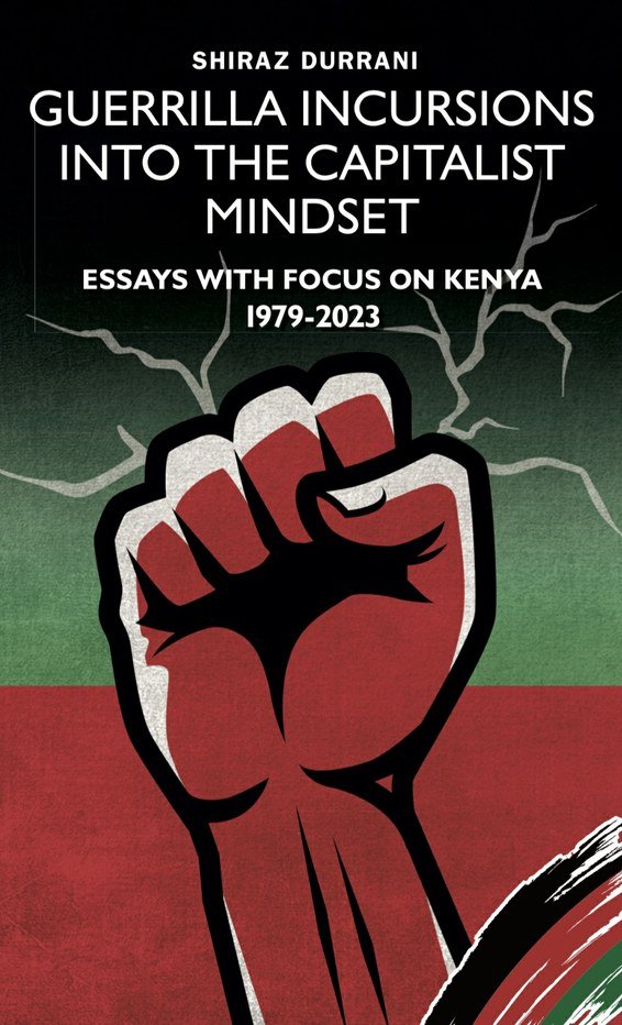"Guerrilla Incursions into the Capitalist Mindset is an unprecedented collection of over 60 essays, interviews, petitions and letters as well as poems and short stories flowing from the pen of Shiraz Durrani. It is a treasure trove of truths."