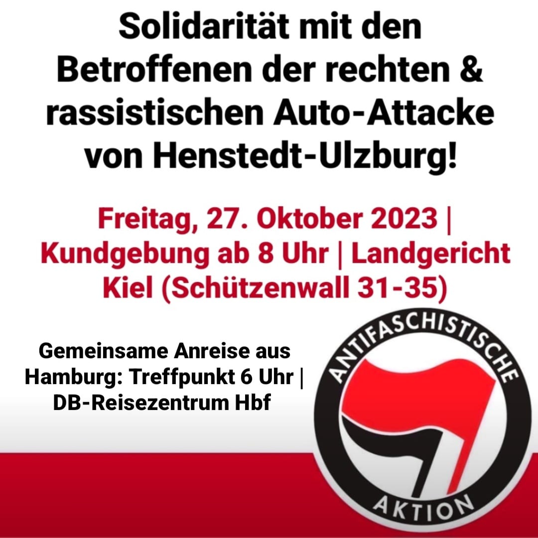 Am 27. Oktober geht der Henstedt-Ulzburg Prozess am Landgericht Kiel weiter, ab 8 Uhr gibt es wieder eine Kundgebung. 

Zeit euch solidarisch mit den Betroffenen der rechten &amp; rassistischen Auto-Attacke und besucht den Prozess! 

#tatorthu #noafd #noafdsh #nonazis #nonazishh