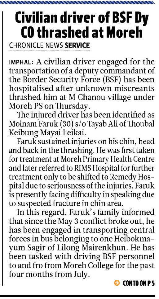 A Meitei Pangal driver, Moinam Farukh (30), being engaged privately in the work of BSF was beaten black and blue by a group of goons highly suspected to be #Kukis at Moreh last night.
#KukiWarCrimes #SaveManipur from #KukiChinZoSeparatists #KukiGoons

thesangaiexpress.com//Encyc/2023/10…