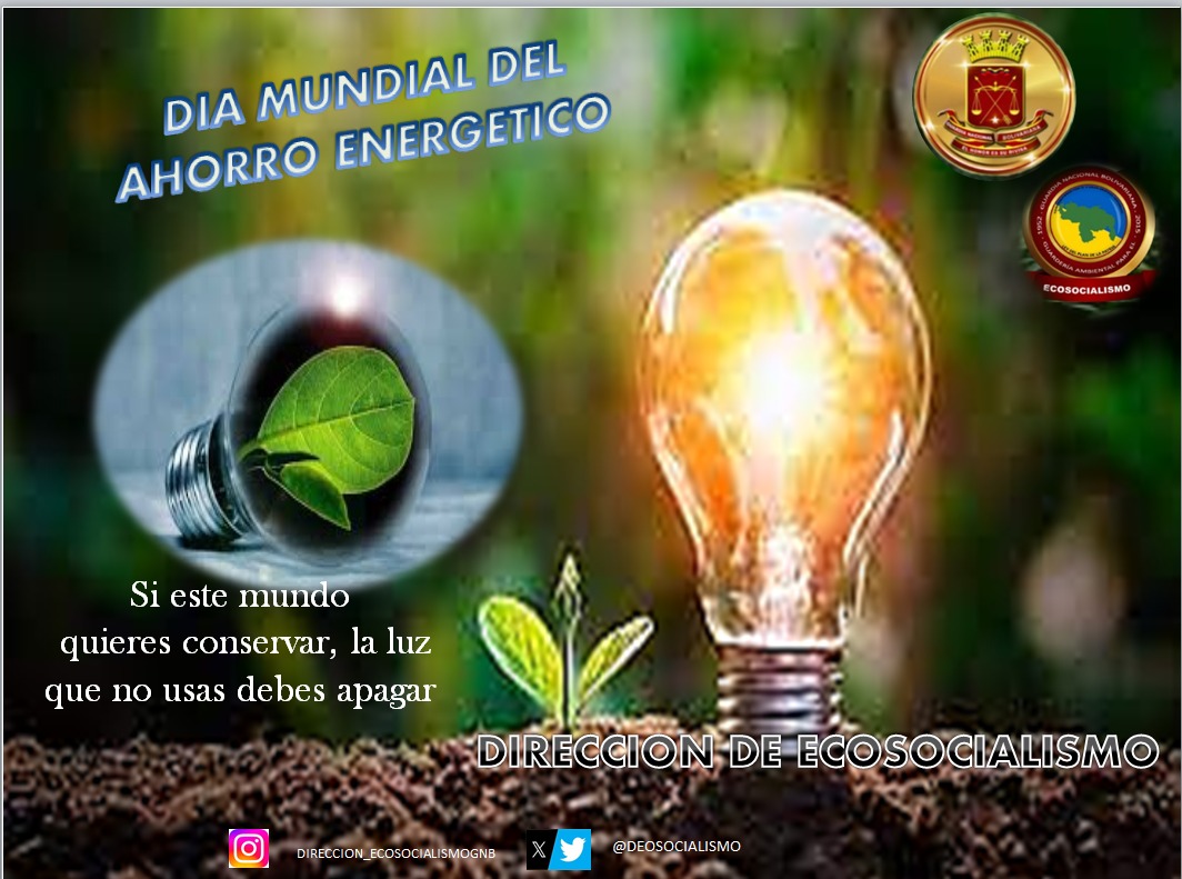 DEcosocialismo's tweet photo. #21oct23 Día mundial del ahorro energético.
#Direcciondeecosocialismo
#Guarderiaambiental https://t.co/RP93zTIjpV