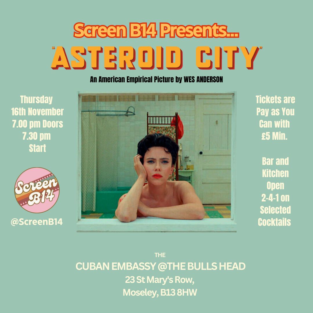 Missed Wes Anderson's latest at the cinema? We've got you... 🎥Asteroid City (15) 📆16/11 🕚7pm doors, 7.30 start 🏠The Cuban Embassy, Moseley 🍹241 on selected cocktails 🥘Food available at the bar 👂Subtitled 🎟️ticketsource.co.uk/screen-b14/ Book in advance to avoid disappointment!