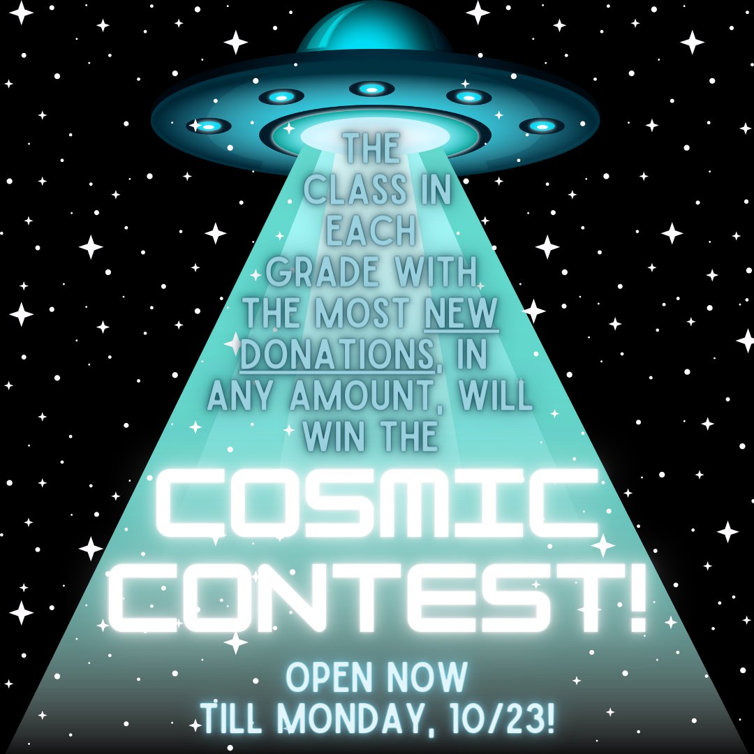 🌟CoSmIc CoNtEsT🌟 Now is the time to get your new donations in. For the class in each grade level, who gets in the most NEW donations between now and Monday at 12:00, will win a Boogie Board Writing Tablet!