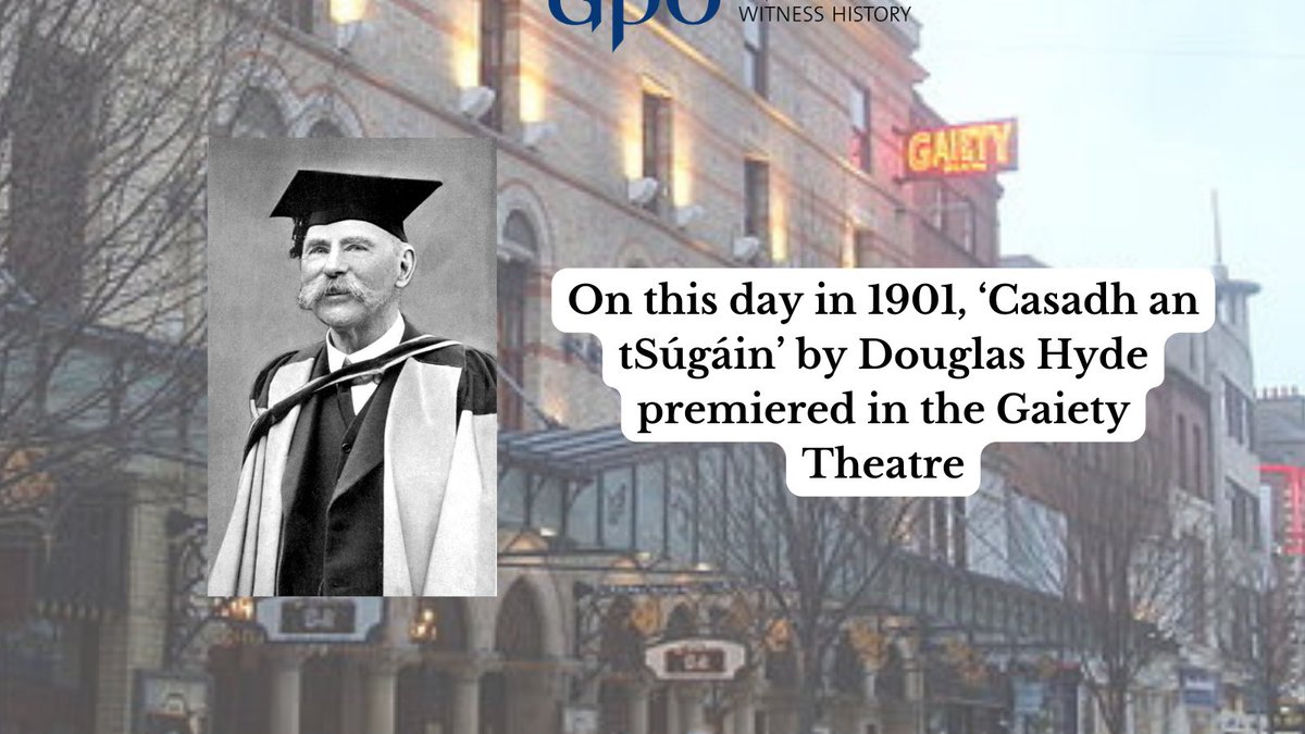 #OnThisDay in 1901, the first Irish-language play was performed in the Gaiety Theatre. Written by Dubhglas De Híde, 'Casadh an tSúgáin' marked a huge achievement in the revival of the Irish language during the Gaelic Revival.
#Irishhistory #Irishtheatre #Gaeilge #gpomuseum