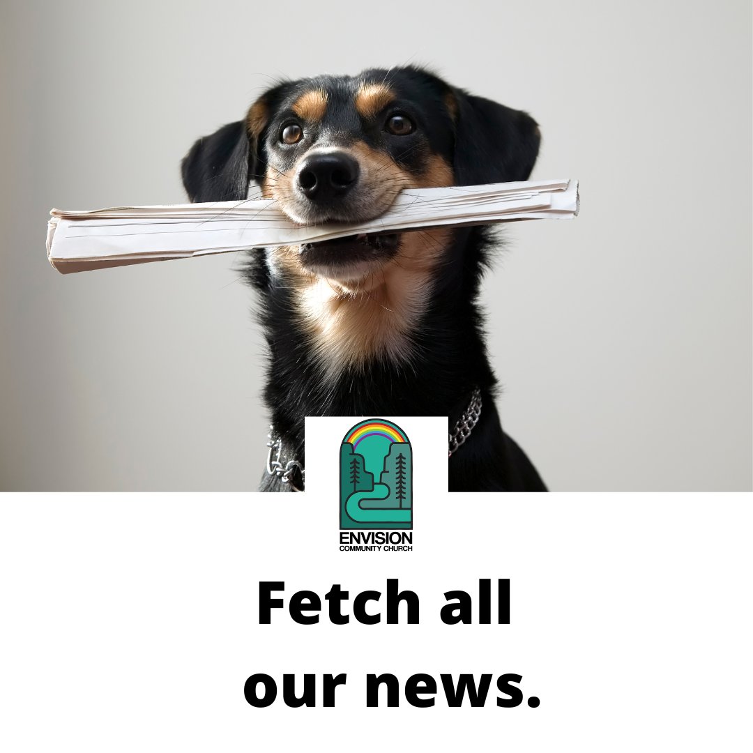 If you aren't on our mailing list yet, sign up here to get our monthly newsletter filled with upcoming events and community news:

envisioncommunitychurch.org/newsletter/