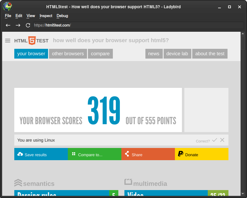 niu_tech's tweet image. The latest version of @ladybirdbrowser runs fine in #Arch #Linux: aur.archlinux.org/packages/ladyb…, scoring 319 points in #HTML5test: html5te.st/fd773b65087339…. It's better than IE11 - 312 points.