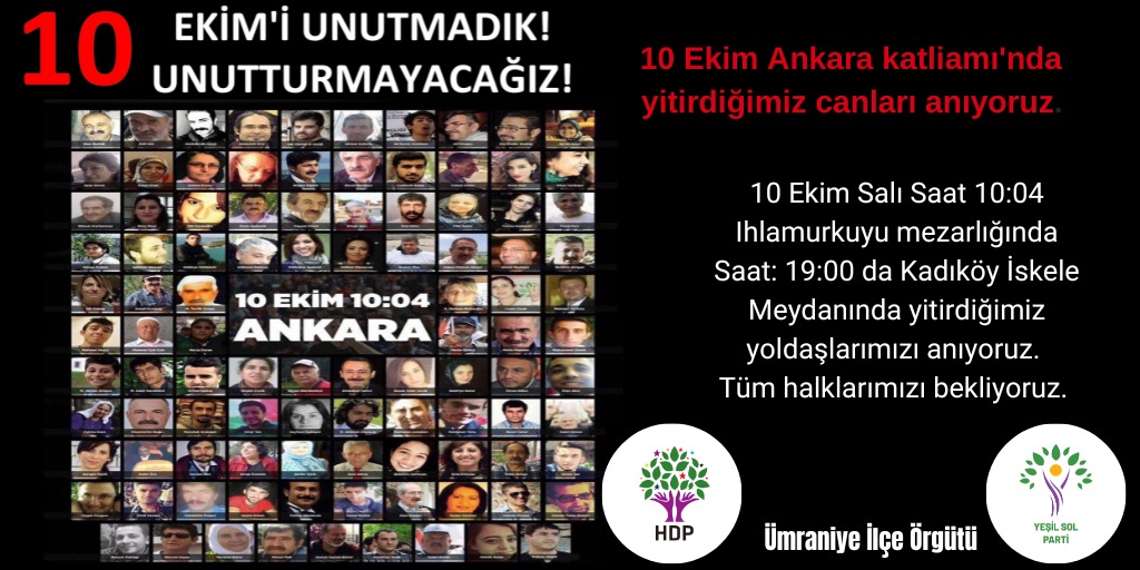 YesilsolUmr's tweet photo. 10 Ekim Ankara Katliamı'nı Unutmadık, Unutturmayacağız!

Yitirdiğimiz canları 10 Ekim Salı günü saat 10:04 de Ihlamurkuyu'da mezarları başında anıyoruz. https://t.co/0fcuO461II