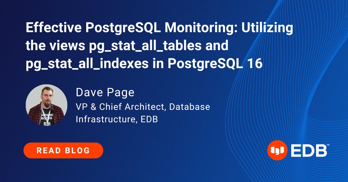 EDB’s VP &amp; Chief Architect of Database Infrastructure Dave Page breaks down this new #PostgreSQL16 feature and explains effective monitoring, optimizing performance and boosting productivity.

okt.to/eZuwsb

#PostgreSQLMonitoring #TechBlog #DatabasePerformance