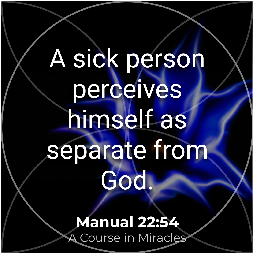 UrMessageToday's tweet image. [Sent with Free Plan] “A sick person perceives himself as separate from God.”
Manual 22:54
A Course in Miracles #truth #wisdom #dailymessage yourmessage.today