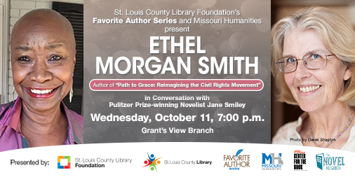 Join us Wednesday night at the Grant's View Branch for a discussion with @SmithEthel about her new book “Path to Grace: Reimagining the Civil Rights Movement.” She'll be in conversation with Pulitzer Prize-winning novelist Jane Smiley. slcl.org/authors. @MoHumanities