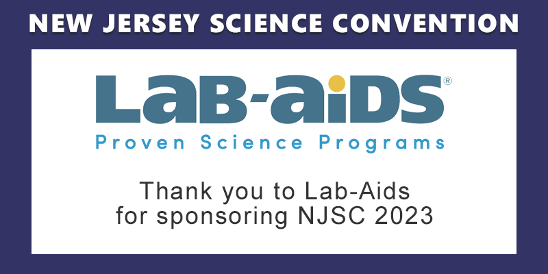 Thank you to our sponsor <a href="/LabAids/">Lab Aids</a> for supporting #NJSC2023. Oct 10-17.  Register at njscienceconvention.org