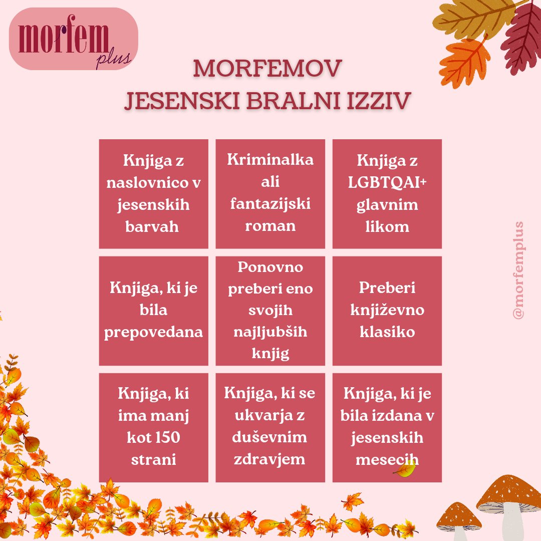 morfemplus's tweet photo. 🍂 MORFEMOV JESENSKI BRALNI IZZIV 🍂

Jesen je že tukaj, s tem pa tudi Morfemov jesenski bralni izziv. Za vas smo pripravili devet iztočnic, ki bodo branje naredile še bolj pisano, razgibano in sanjavo! 🥰 https://t.co/98Lj5xiKSd