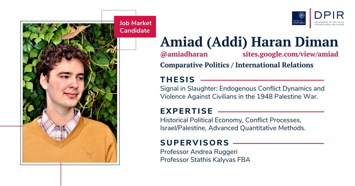 Politics_Oxford's tweet photo. Today's #jobmarketcandidate @amiadharan explores endogenous dynamics in conflict by using mixed methods and data on the 1948 Palestine War, looking at intercommunal cooperation, strategic violence, and flight in the war.

Read more about Amiad's research: https://t.co/LzWCB3jFMk https://t.co/uic8hamadu