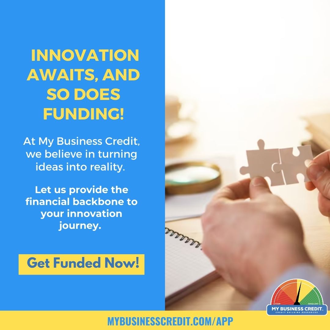 🚀 Innovation awaits, and so does funding! Ready to take the leap? Get funded today at MyBusinessCredit.com/app and embark on your innovation adventure! #InnovationFunding #TurnIdeasIntoReality #FinancialBackbone #BusinessInnovation #DreamsToReality #GetFunded #InnovateAndThrive