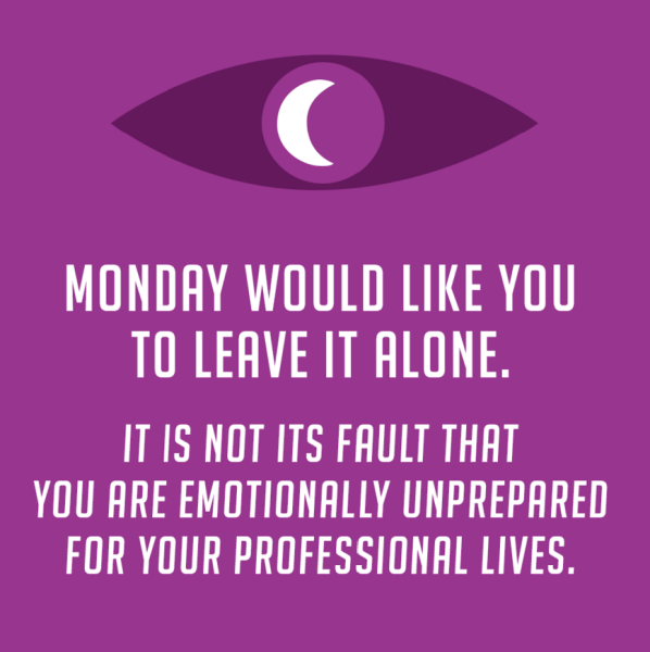 neurodiverging's tweet photo. "Monday would like you to leave it alone. It is not its fault that you are emotionally unprepared for your professional lives."

#mememonday #adhd #autism https://t.co/5axLPKkliK