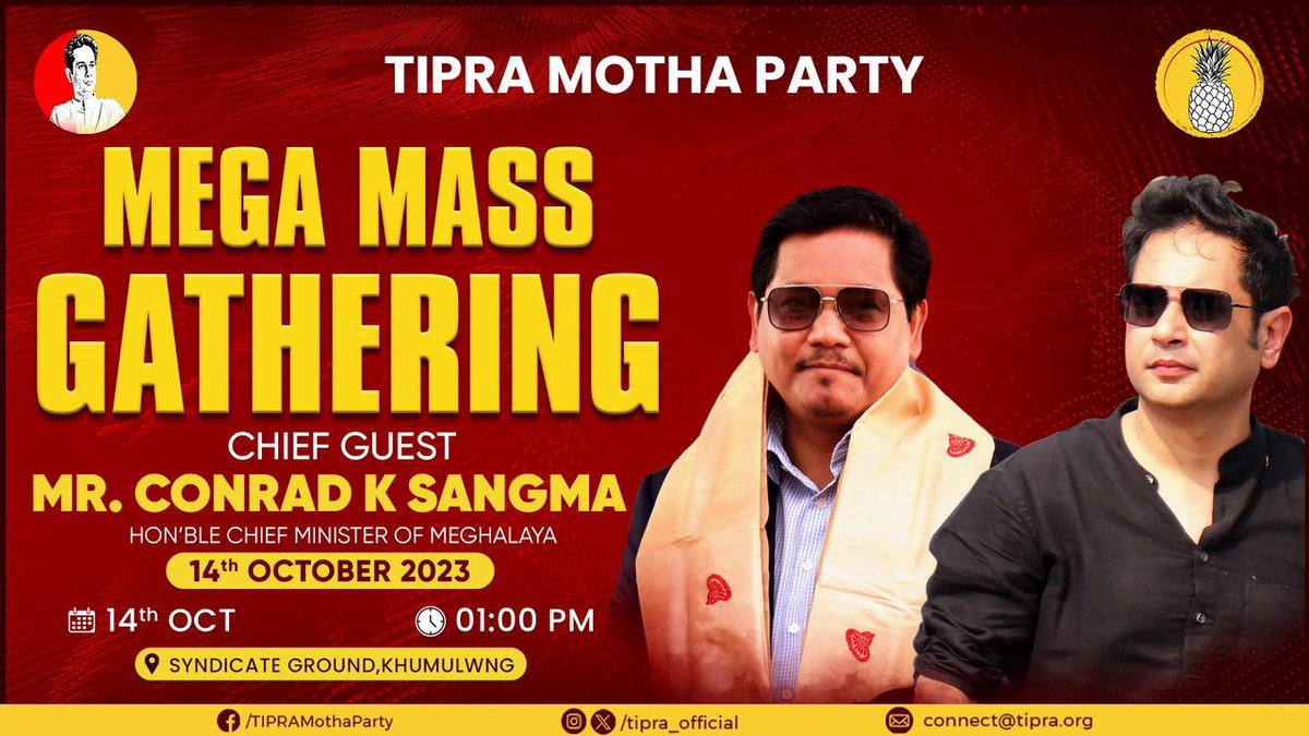 SangmaConrad's tweet photo. Looking forward to join my friend @PradyotManikya in Khumulwng, Tripura on the 14th of October, 2023 for the Mega Mass Gathering of @tipra_official. Join us this Saturday. https://t.co/ERyVnW5FyI