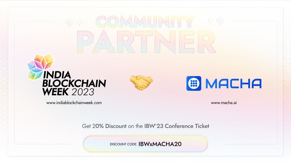 We're thrilled to announce that we are now an official Community Partner for <a href="/IBWofficial/">India Blockchain Week (IBW) Conference</a>, taking place on December 6th &amp; 7th!

Secure your spot now and enjoy a 20% discount by using our exclusive promo code: IBWxMACHA20

Visit: link.macha.ai/TzYtZA