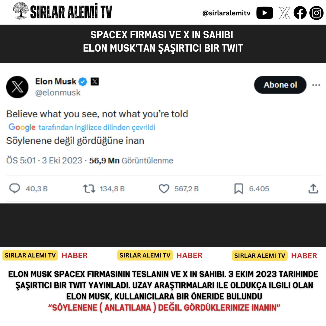 SpaceX firmasının sahibi Elon Musk, kendi X hesabından yaptığı bir açıklamada

'Size söylenene yada anlatılana inanmayın. Sadece Gördüklerinize inanın' 

#elonmusk #twitter #x #believe #whatyousee #gerçekler #sirlaralemitv #viral #keşfet #foryou #instagram #haber