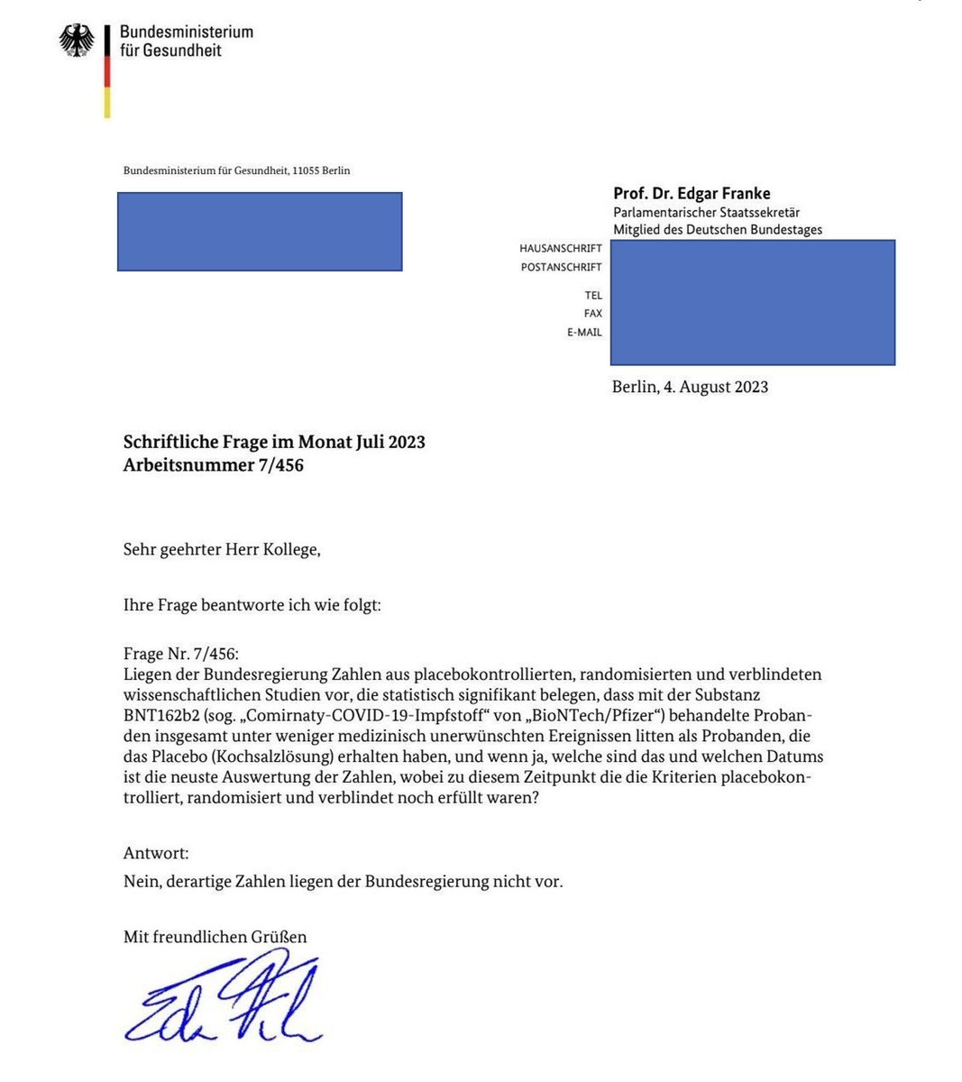 Nur damit es auch wirklich alle wissen: Die Bundesregierung verfügte zu keinem Zeitpunkt über die notwendigen wissenschaftlichen Daten, die auch nur eine Empfehlung, geschweige den eine Pflicht zur Impfung gerechtfertigt hätten. Das haben wir schriftlich.