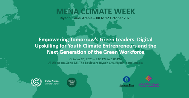 EBRDgreen's tweet photo. Join us and @AGFforE at this week's #MENAClimateWeek to hear from our expert panellists on “Empowering Tomorrow’s Green Leaders via Digital Upskilling for Climate Entrepreneurs”!

📅 Today at 5.00 pm local Riyadh time

https://t.co/6Akr6DmbdH https://t.co/462iljwXIh