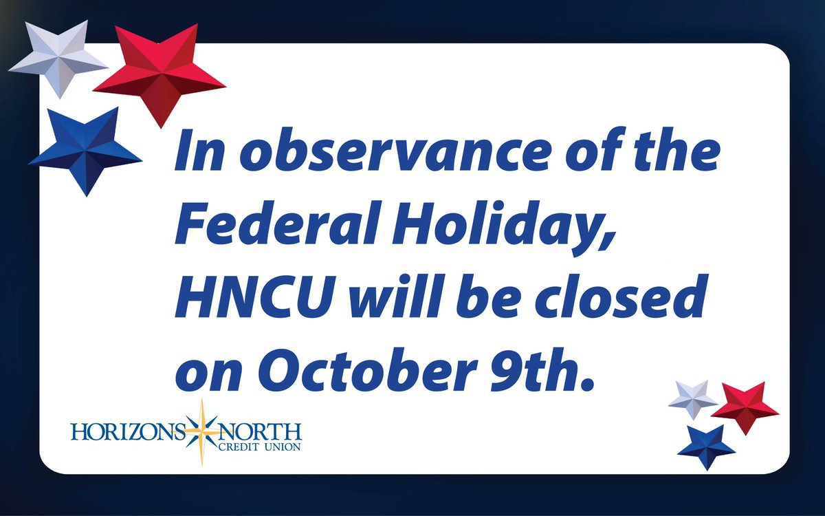 HNCU's tweet photo. Reminder, in observance of the Federal Holiday, HNCU is closed today. We'll reopen for regular business hours tomorrow, 10/10/23.
Visit https://t.co/0AWg9dLIJ5 if you would like more info on our hours or to find a Shared Branching location.
#HNCU #BetterBanking
#creditunion https://t.co/tazoalTiRW