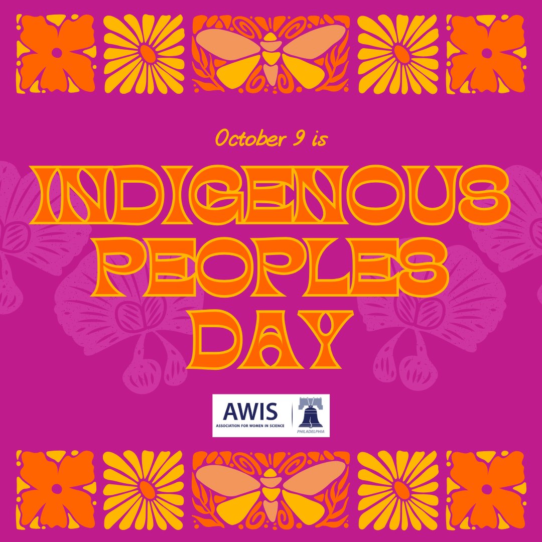 AWISPHL's tweet image. Today is #IndigenousPeoplesDay. Celebrate the contributions of Indigenous Peoples in your area! #indigenousinSTEM