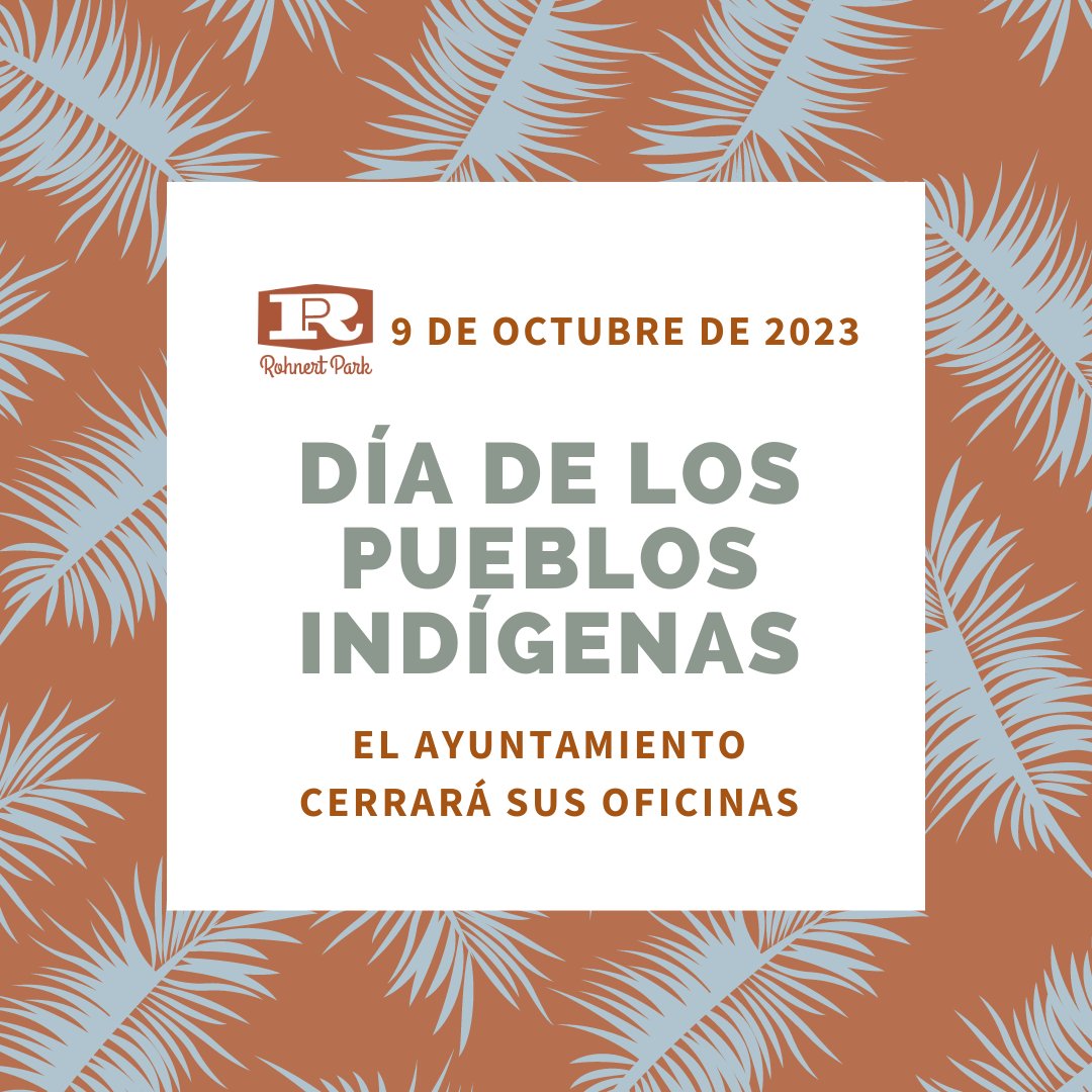 En este Día de los Pueblos Indígenas, celebramos las vidas, las tradiciones y los testimonios de las personas indígenas de nuestra nación.

🏛 El Ayuntamiento #RohnertPark cerrará sus oficinas el día de hoy, 9 de octubre en conmemoración de este día festivo.