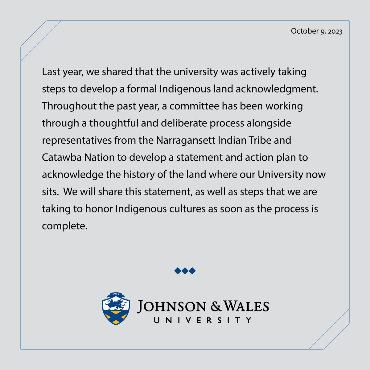 As Johnson &amp; Wales observes Indigenous Peoples’ Day, the University is committed to ensuring that indigenous perspectives and cultures are recognized within our campus communities.