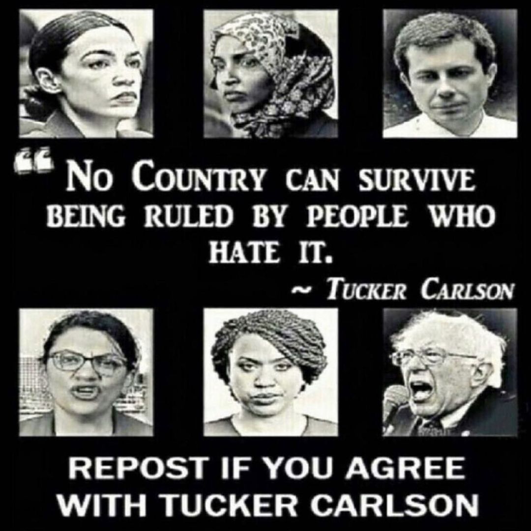 'No country can survive being ruled by people who hate it' - Tucker #HIAW