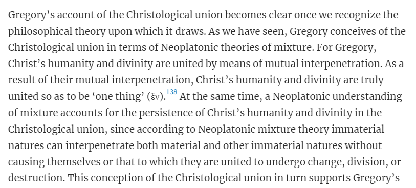 Two centuries after Irenaeus, Gregory of Nazianzus describes the christological union using the Neoplatonic theory of mixture, in which too, the mutual interpenetration of two elements results in them becoming 'one thing' (Harris 2022):
