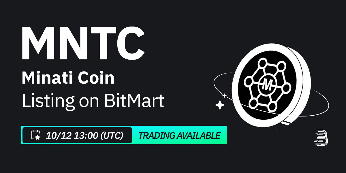 #BitMart will list Minati Coin(MNTC) <a href="/minatifi/">Minati</a> on our digital assets platform on Oct 12th, 2023 🤩

💰Trading pair: $MNTC/USDT
💎Deposit: 10/18/2023 1:00 PM UTC
💎Trading: 10/12/2023 1:00 PM UTC

Learn more: support.bitmart.com/hc/en-us/artic…

#BitMart #NewListing #MNTC