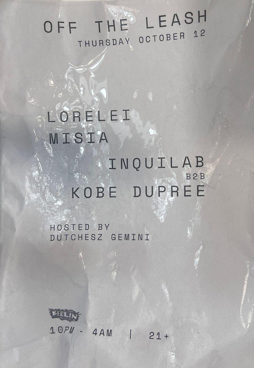 Berlin is getting kinky this Thursday, October 12. Party with Dutchesz Gemini and $6 Altos Tequila and $4 pbr’s &amp; Modelos. Dance all night with Lorelei, Masaia, and Inquilab b2b Kobe Dupreee
