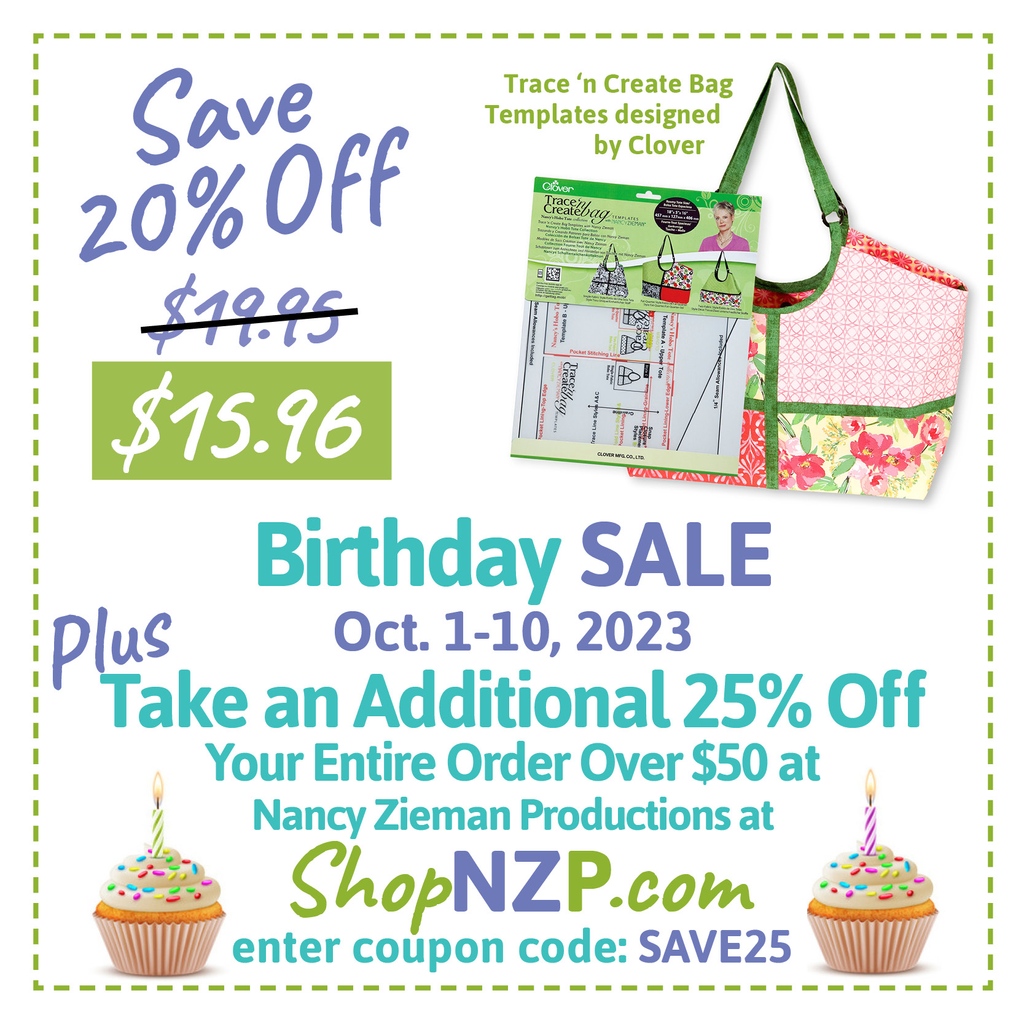 🧁 Double Discount Birthday SALE Alert! Save 20% Off our Exclusive Trace 'n Create Bag Template Set + PLUS Take an Extra 25% Off Orders over $50-ends tomorrow! Enter code SAVE25 at ShopNZP.com.

#NZPBlog #BirthdaySale #NancyZiemanProductions #StitchItSisters #ShopNZP