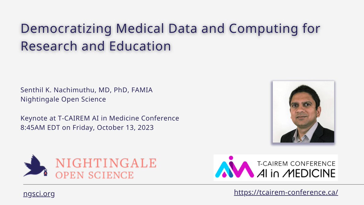 If you're attending T-CAIREM AI in Medicine Conference in Toronto this week, join us for our CMO @nacsen keynote on how Nightingale democratizes medical data and computing for research and education #computationalmedicine #artificialintelligence #research #education #opendata