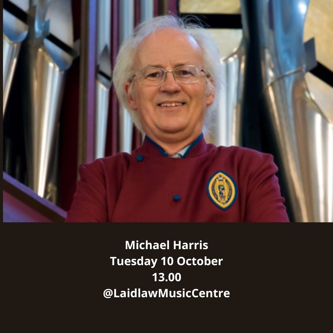 Don't miss world-renowned organist Michael Harris in concert at Laidlaw Music Centre. 10 Oct. #MichaelHarris #OrganConcert #ClassicalMusic