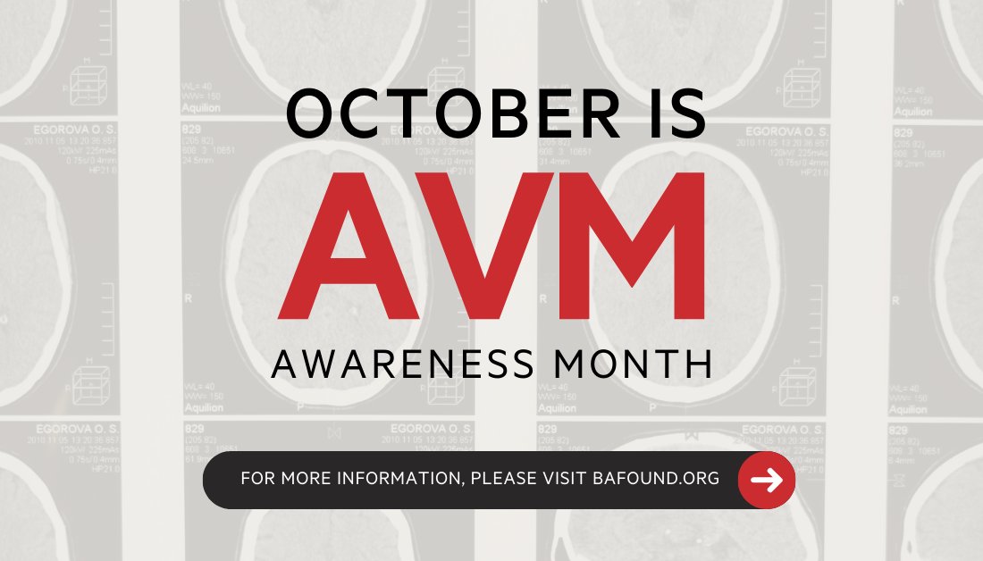 BAFOUND's tweet photo. Thank you for following us during September for Brain Aneurysm Awareness Month. Now it is time to switch gears, as October is AVM Awareness Month. Approximately 18 people in 100,000 in the United States have an AVM in the brain. https://t.co/qD3X9EZYTo

 #AVM #AVMAwarenessMonth https://t.co/jsCsOTvJmV