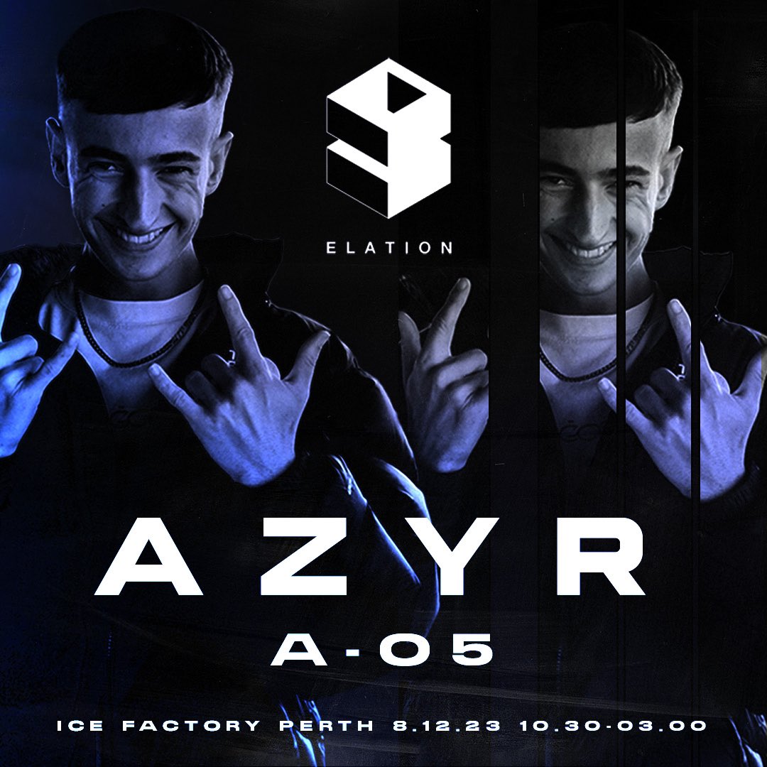 EVENT ANNOUNCEMENT:

AZYR
A-05 
DEC 8th
ICE FACTORY PERTH.

Man of the moment AZYR joins us for yet again another special night of madness 🤯

Tickets on sale Friday 13th October at 9am.

SIGN UP NOW - skiddle.com/e/36683071

#AZYR #Elation