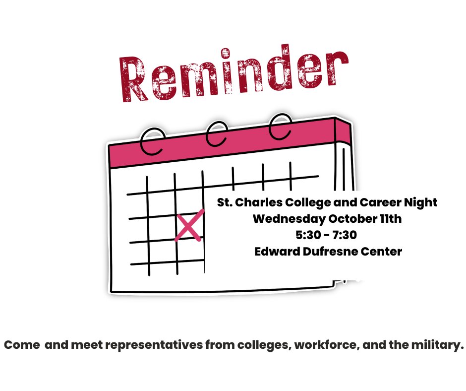 Join us for the St. Charles College and Career Night scheduled for Wednesday, October 11, 2023, from 5:30-7:30 at the Edward Dufresne Center. Students and their families will be able to speak with representatives from colleges, workforce, and military. #FutureReady