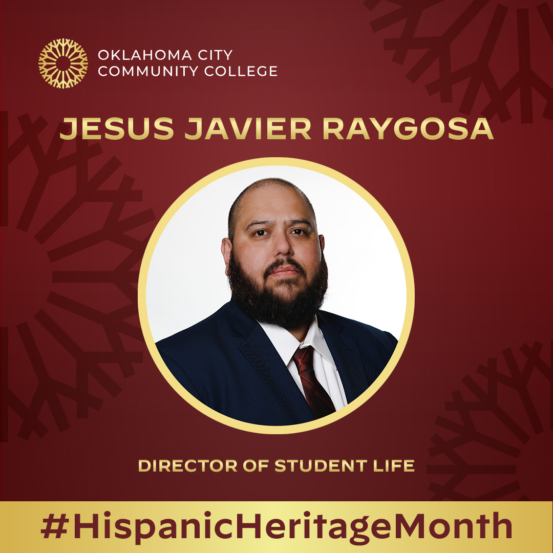 OTripleC's tweet photo. We celebrate Jesus Javier Raygosa! He is the Director of Student Life. We are grateful for his leadership, initiative, and dedication to students' success. #OCCC #CelebratingHispanicHeritageMonth #HispanicLeadership #NationalHispanicHeritageMonth https://t.co/6Ul0jjfMVt