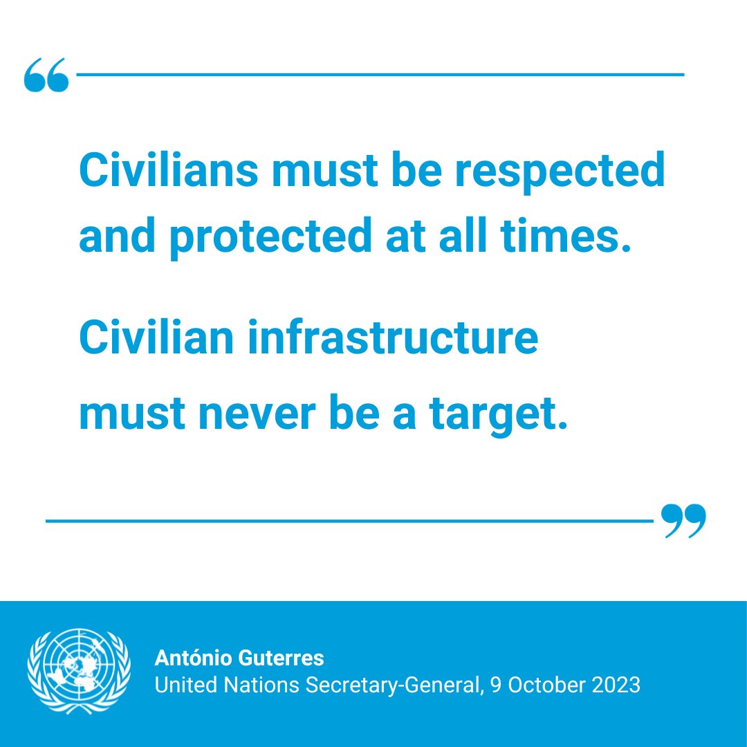 UN's tweet photo. “Civilians must be respected &amp; protected at all times.

Civilian infrastructure must never be a target.”

– @antonioguterres calls for an end to the vicious circle of bloodshed, hatred &amp; polarization in the Middle East. https://t.co/FU91blQzCh #NotATarget https://t.co/wBZRFveumD