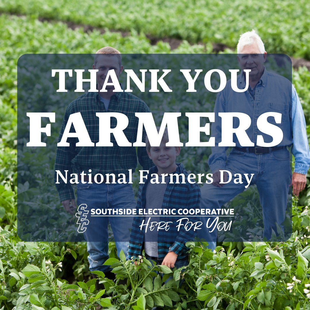 SouthsideEC's tweet photo. Happy #NationalFarmersDay! SEC is proud to provide reliable power to farmers across its 18 counties, so that they are able to provide the food on our plates and the clothes on our backs every day.
#nationalfarmersday #farmermembers #ruralelectriccooperative #hereforyou https://t.co/9v6PqYxG8G