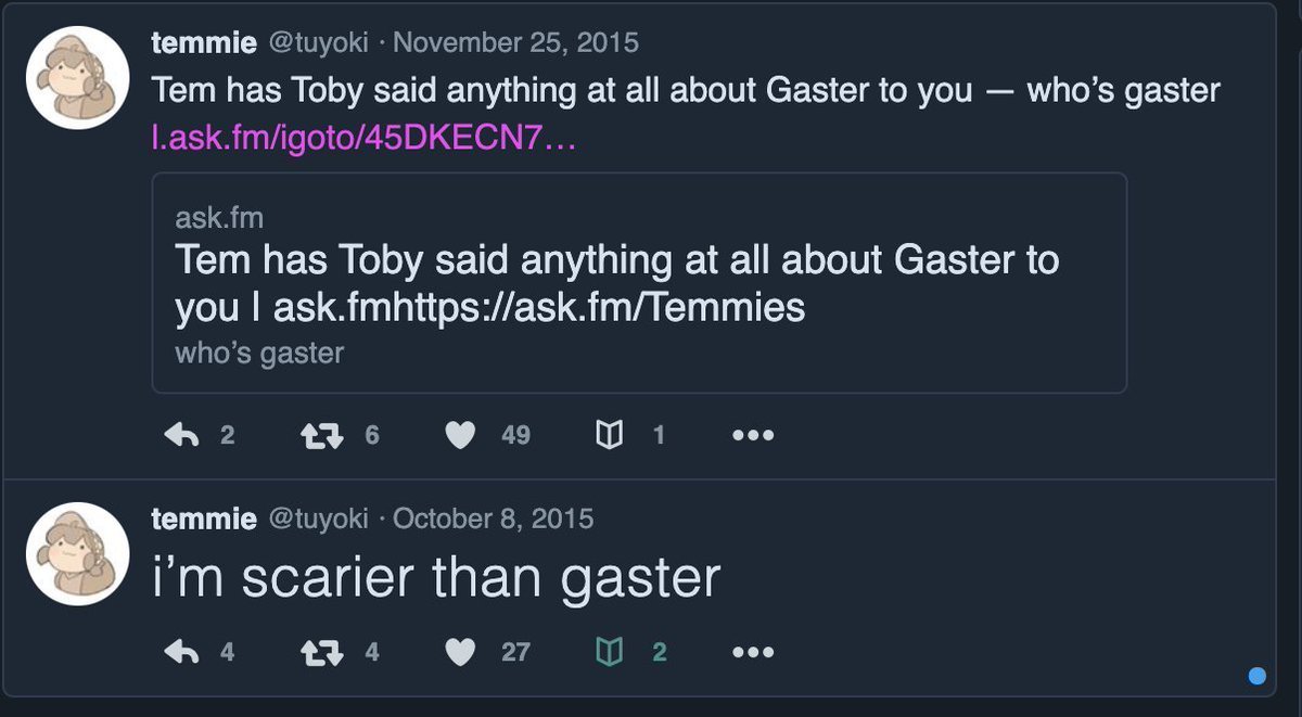 dailytobytrivia's tweet photo. On October 8th, 2015, Temmie Chang posted a joke tweet saying "i'm scarier than gaster". 
Later on November 25th of the same year, she was asked if Toby Fox had said anything about Gaster to her. In response, she said "who's gaster". https://t.co/gWyMeOSm1X