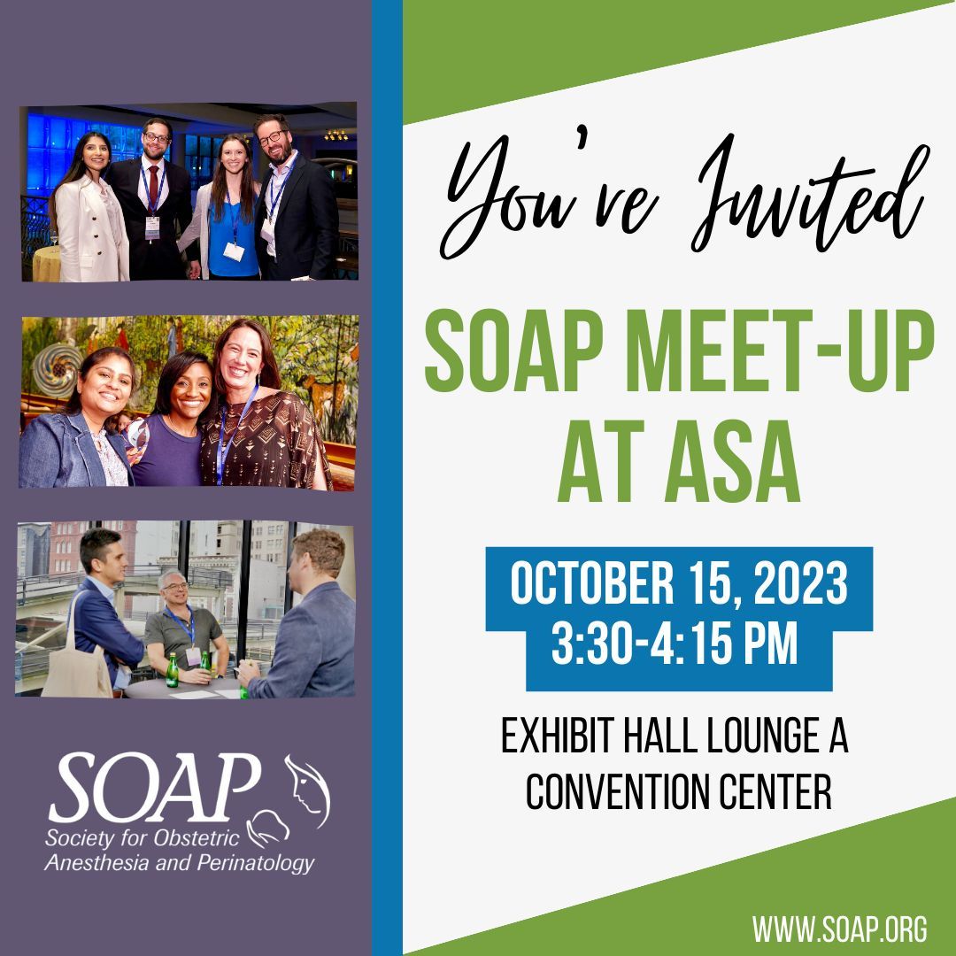 Join us at the Society for Obstetric Anesthesia and Perinatology (SOAP) ‘Meet Up’ at the American Society of Anesthesiology (ASA) in San Fran! October 15th from 3:30-4:15 PM in Exhibit Hall Lounge A at the San Francisco Convention Center. #ObAnes #SOAP #ResearchNetwork #ANES23