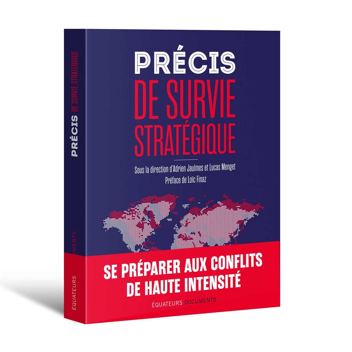 Sortie cette semaine du 'Précis de Survie Stratégique' aux @Equateurs avec l'ami @AdrienJaulmes Un travail collectif, de femmes et d'hommes de terrain, journalistes, chercheurs et militaires, pour regarder en cartes et en texte les conflits de haute intensité du monde