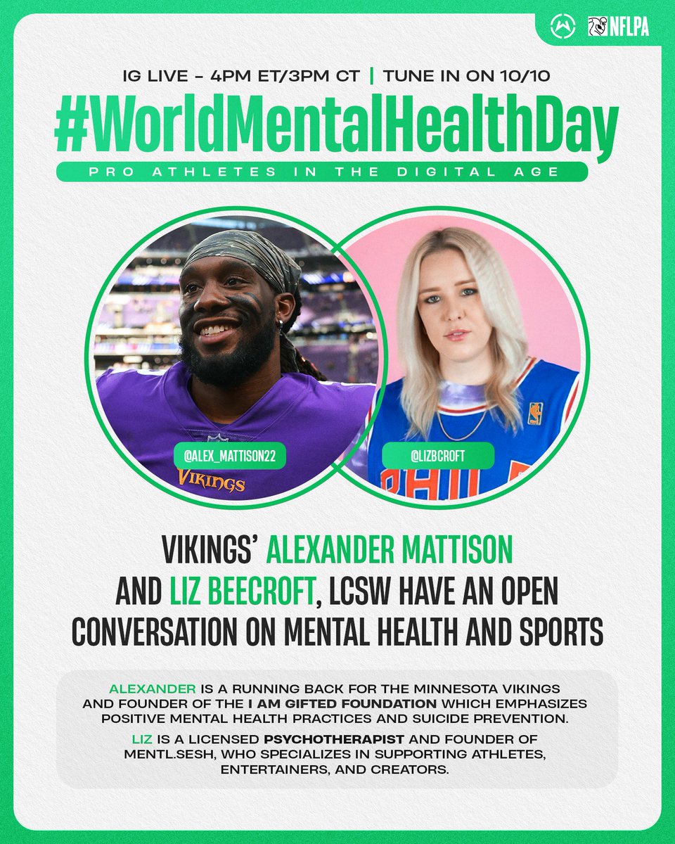 NFLPA (@nflpa) on Twitter photo Tune in tomorrow on #WorldMentalHealthDay as <a href="/AlexMattison22/">Alexander Mattison</a> + <a href="/lizbcroft/">Liz Ridgway, LCSW</a> talk about mental health and the athlete experience. Alex will also share more about his foundation <a href="/IAMGIFTED_2/">I AM GIFTED Foundation</a> and the work they're doing.
⏰: 4pm ET/3pm CT
📲: instagram.com/alex_mattison2… Tune in tomorrow on #WorldMentalHealthDay as <a href="/AlexMattison22/">Alexander Mattison</a> + <a href="/lizbcroft/">Liz Ridgway, LCSW</a> talk about mental health and the athlete experience. Alex will also share more about his foundation <a href="/IAMGIFTED_2/">I AM GIFTED Foundation</a> and the work they're doing.
⏰: 4pm ET/3pm CT
📲: instagram.com/alex_mattison2…