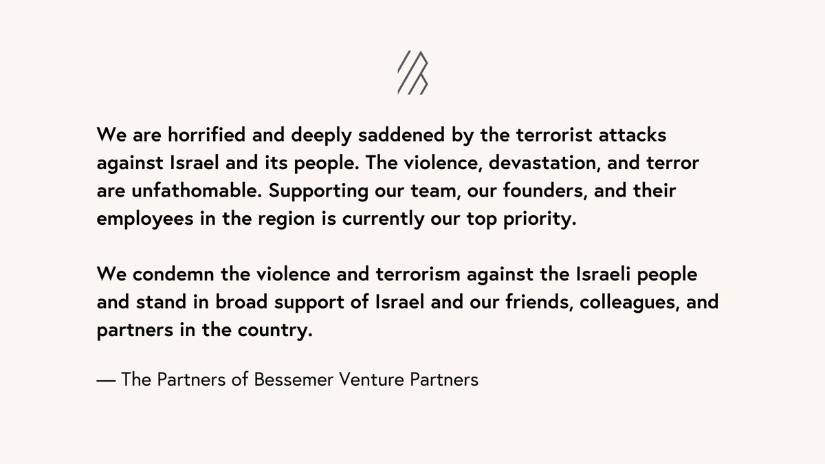 We are horrified and deeply saddened by the terrorist attacks against Israel and its people. The violence, devastation and terror are unfathomable. Supporting our team, our founders and their employees in the region is currently our top priority.

We condemn the violence and