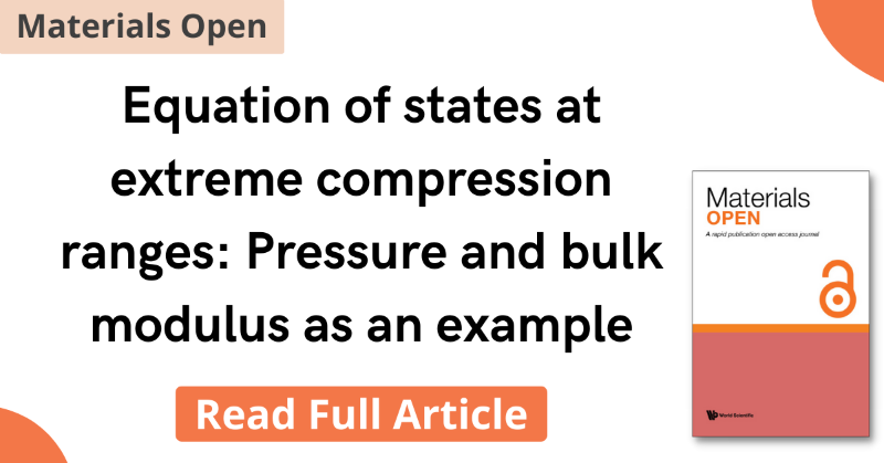worldscientific's tweet photo. From #theoretical #analysis, it has been proved that #Pressure and bulk #modulus have a special relationship at extreme #compressions.
Read the full article to learn how the authors demonstrated this using three distinct equations of state (EOS)