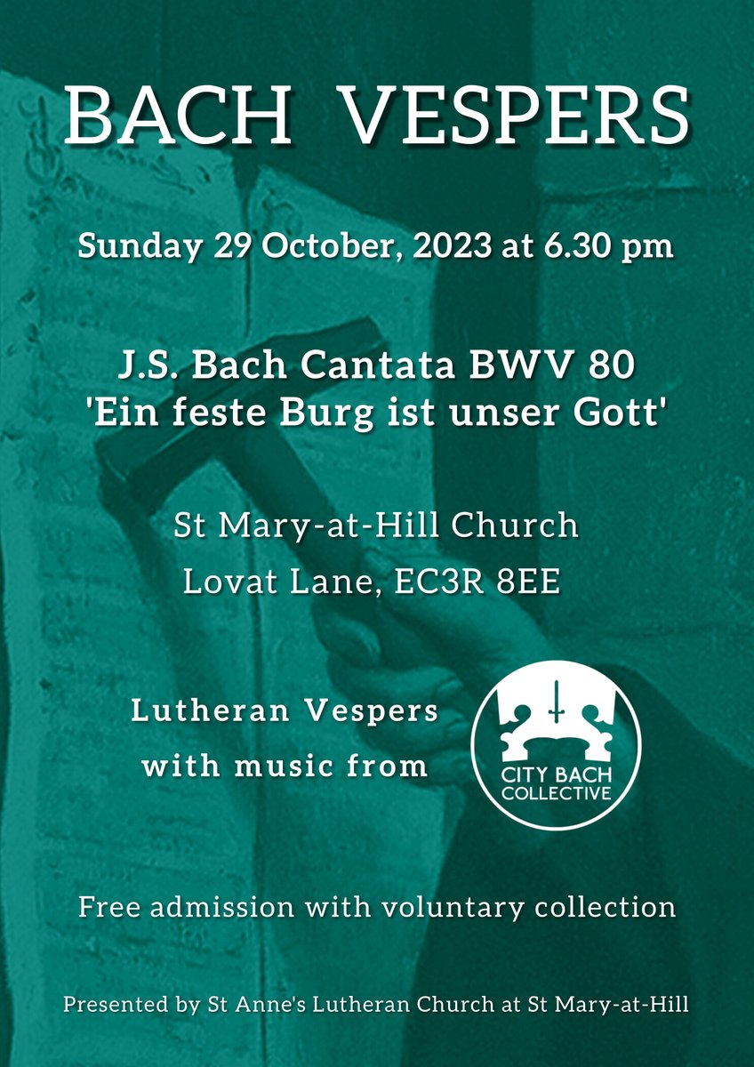 Bach Vespers this month features the cantata BWV 80, “Ein feste Burg ist unser Gott”

Sunday 29 October at 6:30pm
St Mary-at-Hill Church
Lovat Lane, EC3R 8EE

See you there!